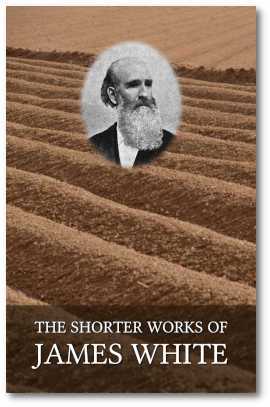 The Shorter Works of James White