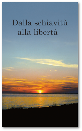 Dalla schiavitù alla libertà
